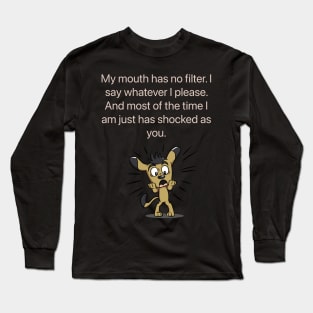 My mouth. Long Sleeve T-Shirt